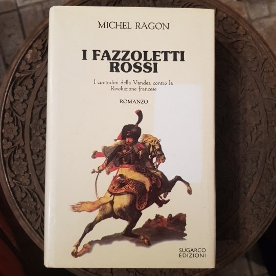 I FAZZOLETTI ROSSI. I contadini della Vandea contro la Rivoluzione …
