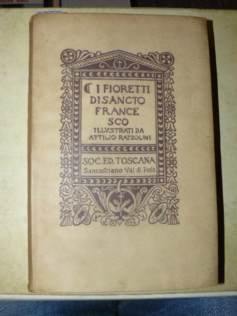 I Fioretti di Sancto Francesco illustrati da Attilio Razzolini