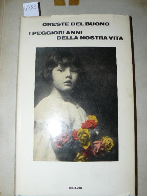 I peggiori anni della nostra vita