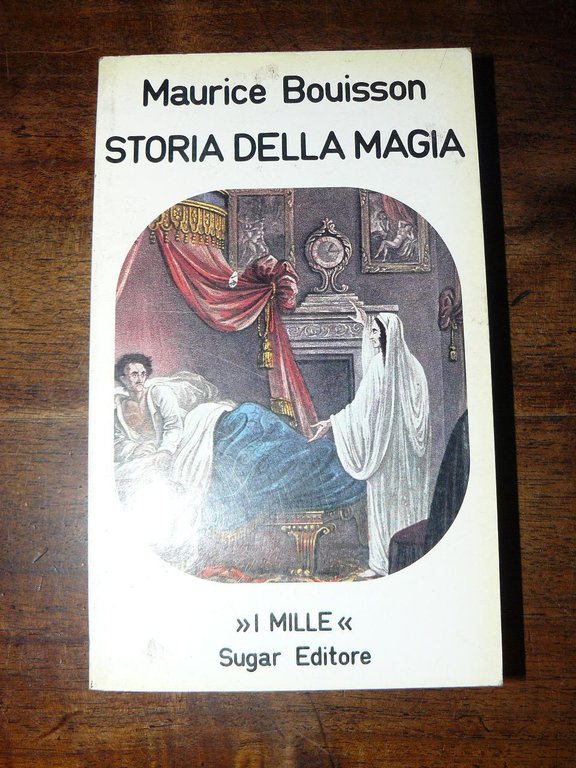 I riti della Magia. Storia della magia.