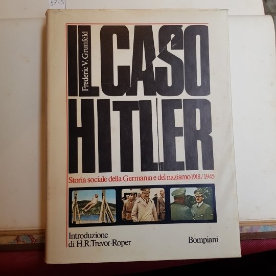 Il caso Hitler. Storia Sociale della Germania e del nazismo …