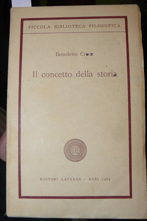 Il concetto della storia. Antologia a cua di Alfredo Parente