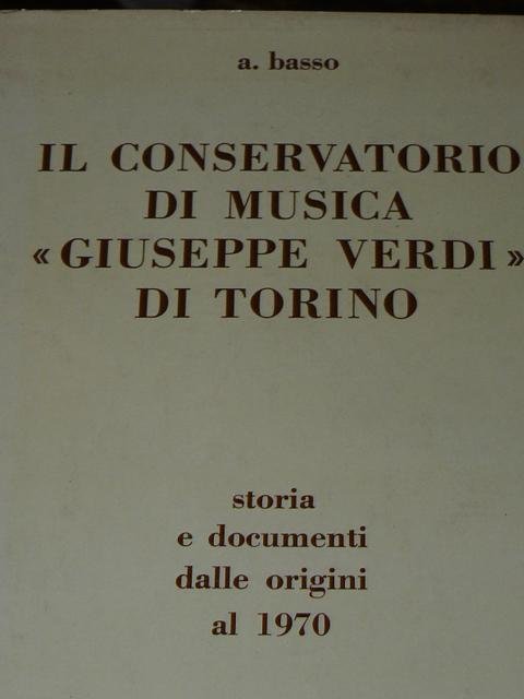 Il conservatorio di musica 'Giuseppe Verdi' di Torino. Storia e …