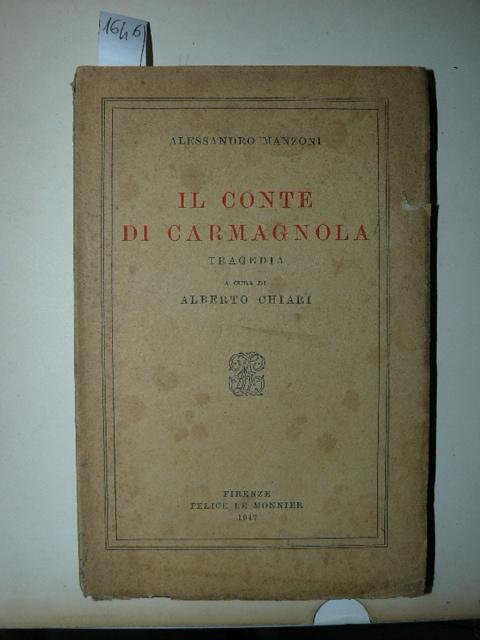 Il conte di Carmagnola. Tragedia. A cura di Alberto Chiari