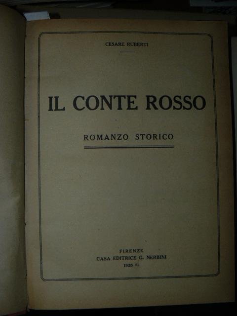 Il conte Rosso. Romanzo storico.