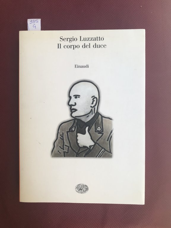 Il corpo del duce. Un cadavere tra immaginazione, storia e …