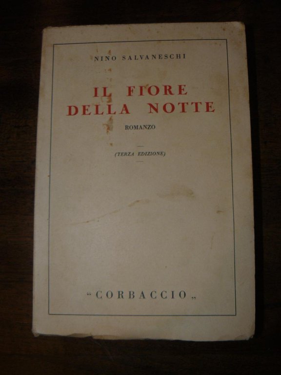 Il fiore della notte. Romanzo. Terza edizione