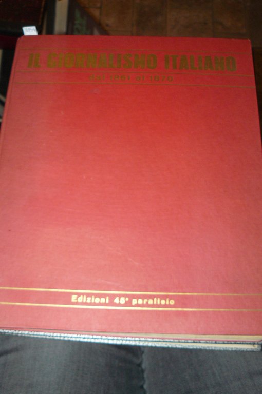Il giornalismo italiano dal 1861 al 1870 (Dagli atti del …