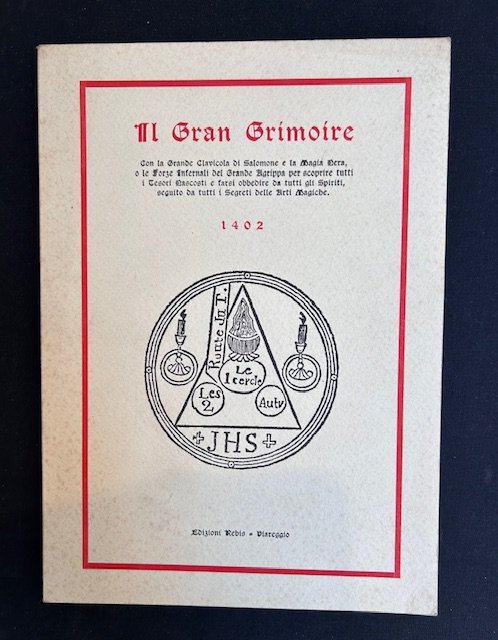 il Gran Grimoire. Con la grande clavicola di Salomone e …