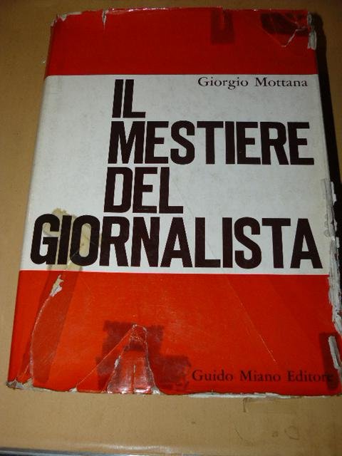 Il mestiere del giornalista. Prefazione di Nicola Adelfi