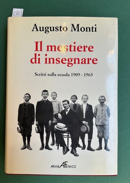 Il mestiere di insegnare. Scritti sulla scuola 1909-1965. Scuola classica …