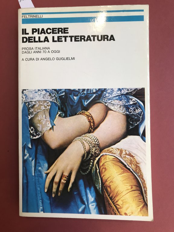 Il piacere della letteratura. Prosa italiana dagli anni 70 a …