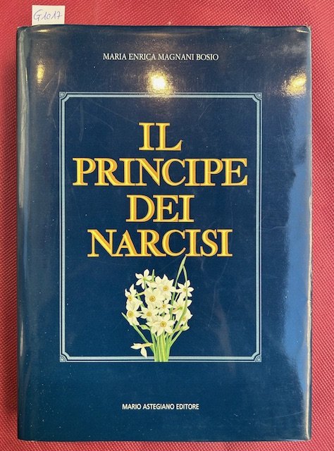 Il principe dei narcisi. Carlo Emanuele I, Duca di savoia. …