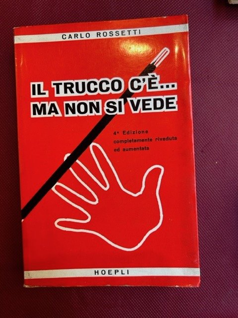 Il trucco c'è. ma non si vede. Giuochi di prestigio …