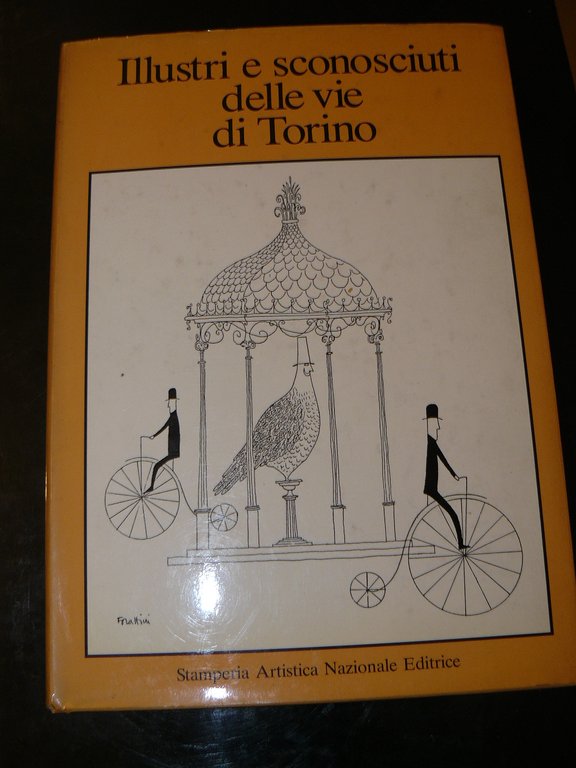 Ilustri e sconosciuti delle vie di Torino