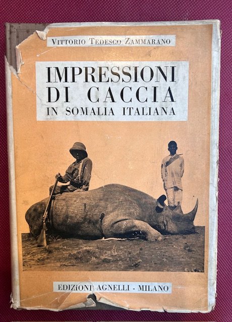 Impressioni di caccia in Somalia italiana. LXIII tavole fuori testo | Immagine principale