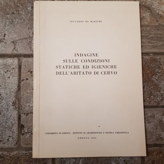 Indagine sulle condizioni statiche ed igieniche dell'abitato di Cervo.