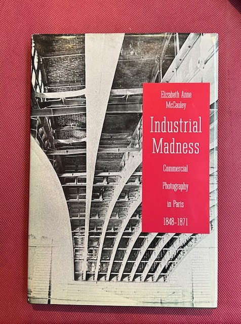 Industrial madness. Commercial Photography in Paris 1848 - 1871