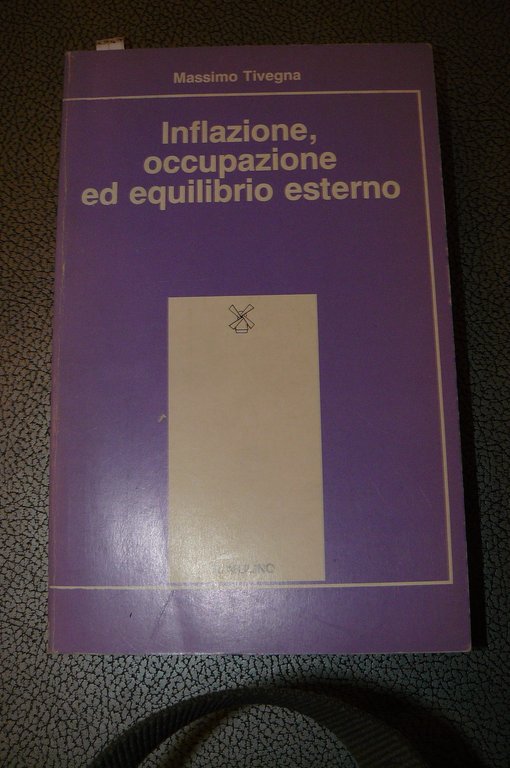 Inflazione, occupazione ed equilibrio esterno