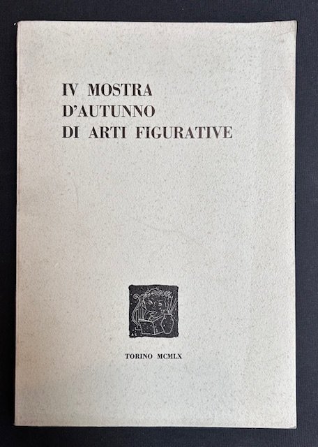 IV mostra d'autunno di Arti Figurative. 1 -20 ottobre 1960