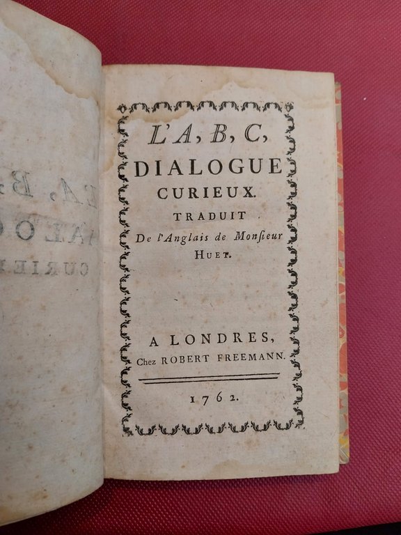 L'A, B, C dialogue curieux. Traduit de l'anglais de monsieur …