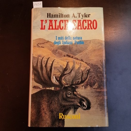 L'alce sacro i miti della natura degli indiani pueblo. Trad. …