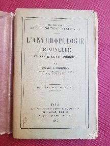 L'anthropologie criminelle et ses récents progrès. Avec 10 figures dans …