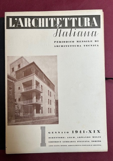 L'Architettura italiana. Rivista mensile di architettura tecnica, 1941 (annata completa …