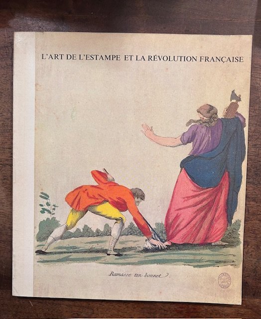 L'ART DE L'ESTAMPE ET LA RÉVOLUTION FRANÇAISE. Catalogo della mostra. … | Immagine principale