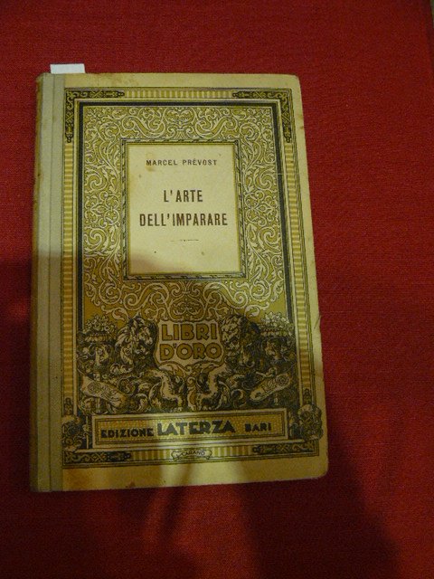 L'arte dell'imparare. Versione italiana di Anna Musettini. Proemio del Dottor …