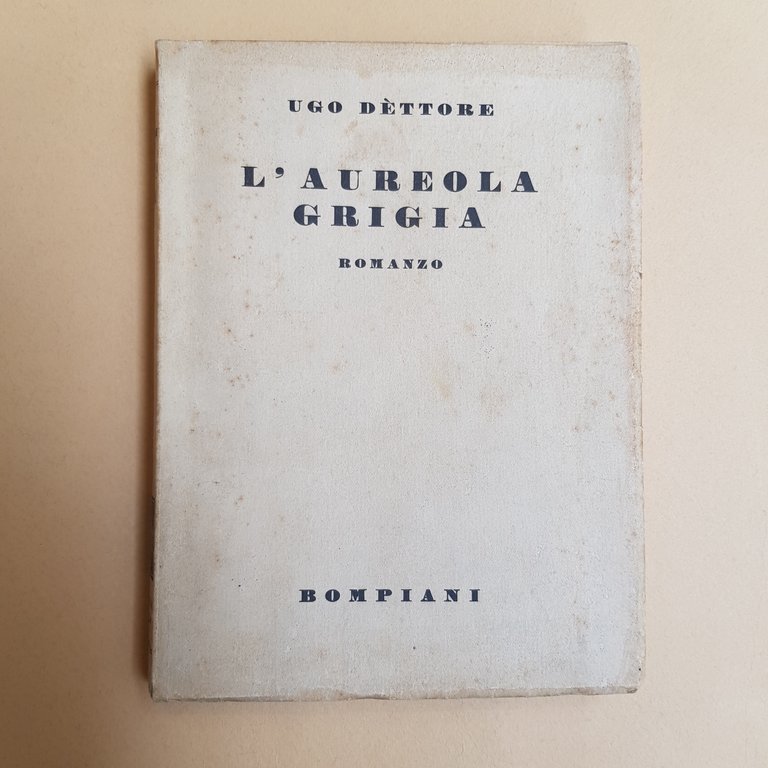 L'aureola grigia. Premio Antonio Negri 1931