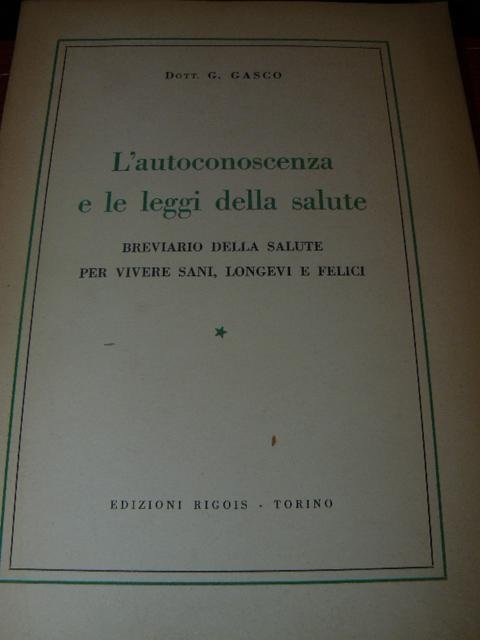 L'autoconoscenza e le leggi della salute. Breviario della salute per …