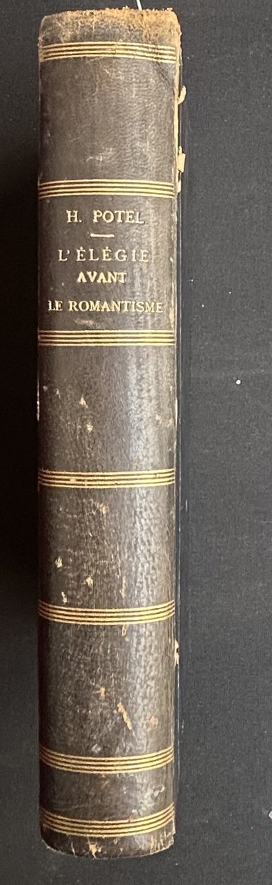 L'Elegie En France Avant Le Romantisme (De Parny a Lamartine) …