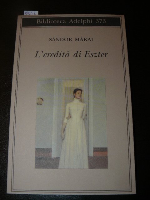 L'eredità di Eszter. A cura di Marinella D'Alessandro. Traduzione di …