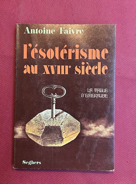 L’esoterisme au XVIII siecle en France at en Allemagne