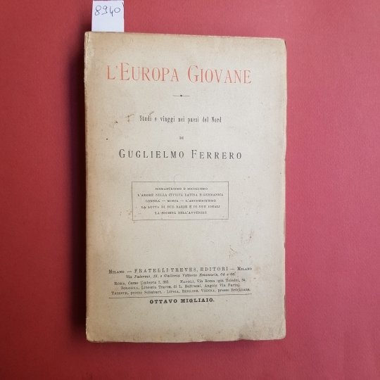 L'Europa giovane. studi e viaggi nei paesi del Nord. Bismarckismo …