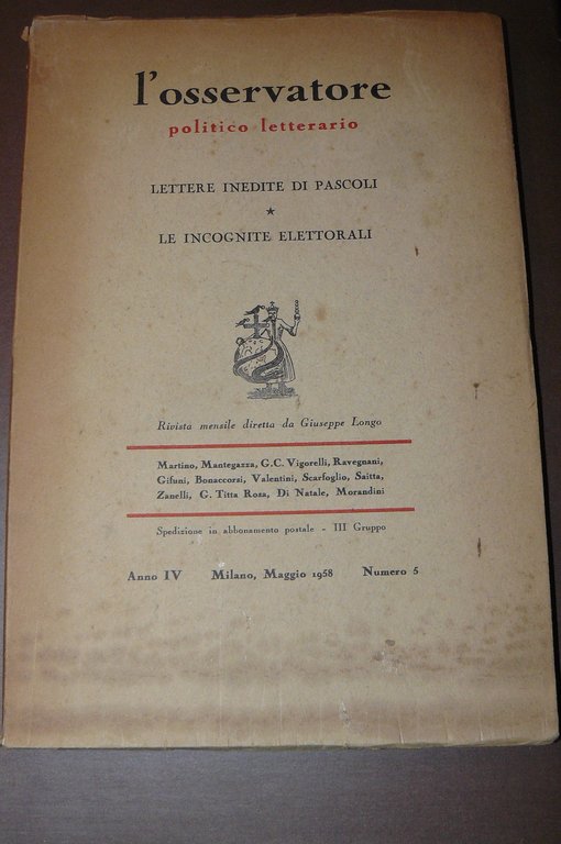 L'osservatore politico letterario. lettere inedite di Pascoli. Le incognite elettorali. …