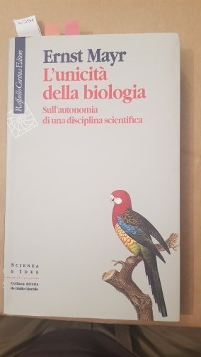 L'unicità della biologia. Sull'autonomia di una disciplina scientifica