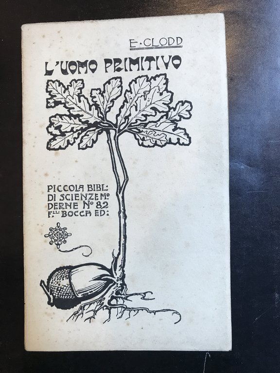 L'uomo primitivo. Traduzione dall'inglese del Dr. Giuseppe Nobili con 90 …