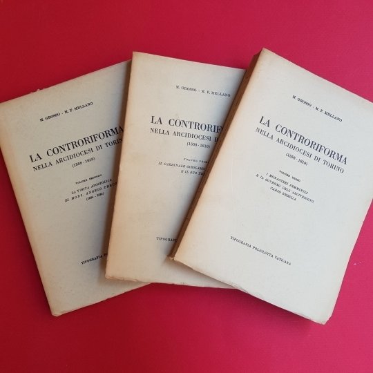 la Controriforma nella Arcidiocesi di Torino (1558-1610). Volume primo: Il …