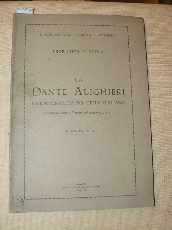 La Dante Alighieri e l'universalità del genio italiano. (Conferenza detta …