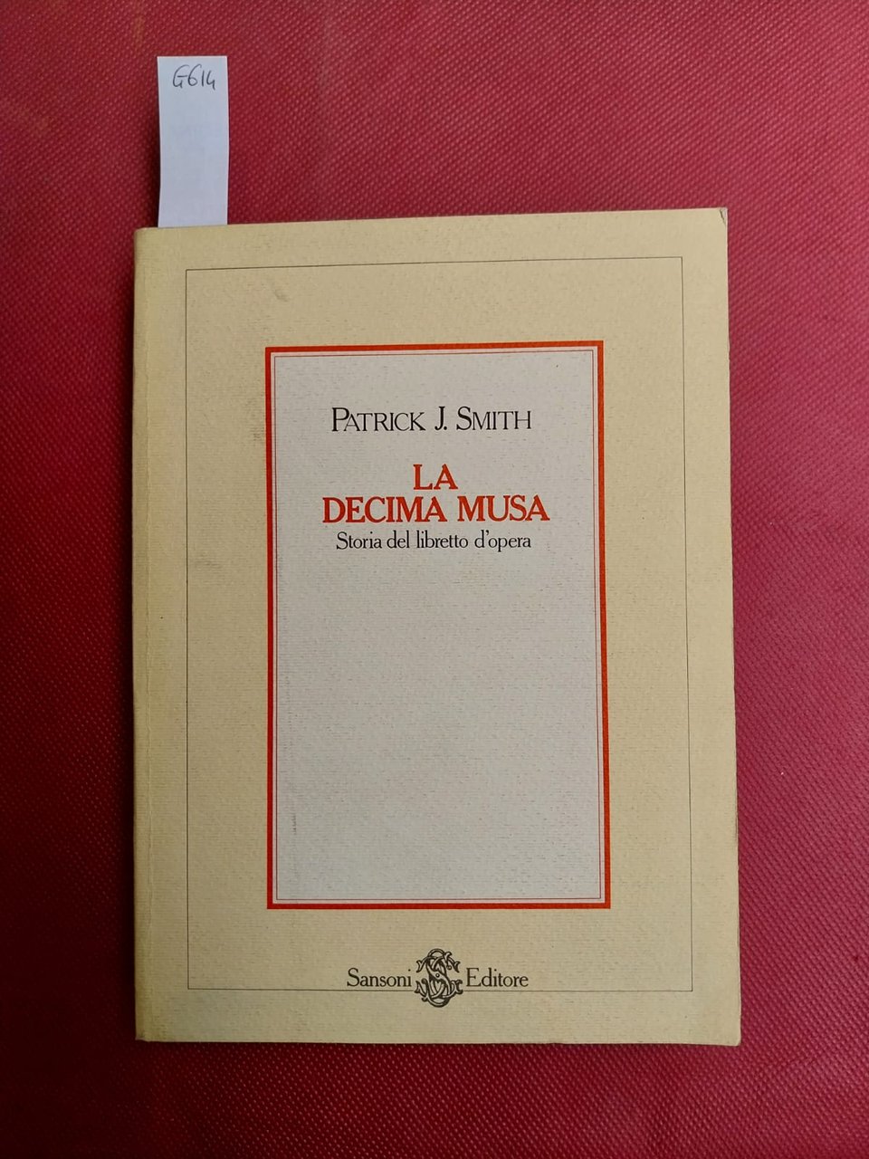 La decima musa. Storia del libretto d'opera.