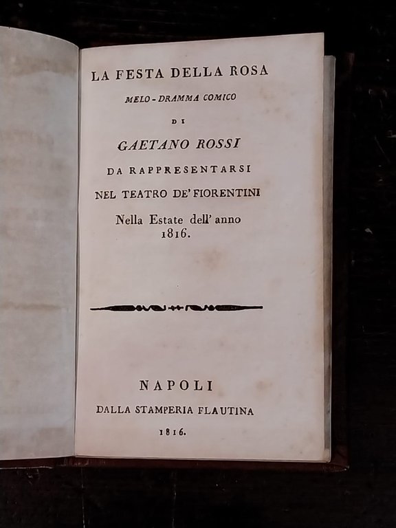 La festa della rosa. Melo-dramma comico da rappresentarsi nel Teatro …