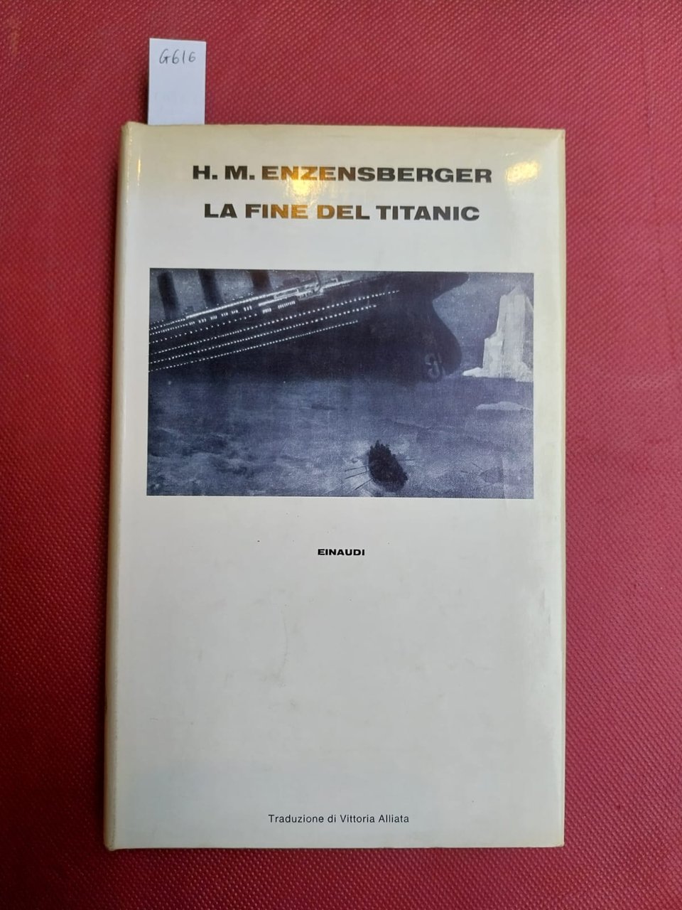 La fine del Titanic. Commedia. Traduzione di Vittoria Alliata.