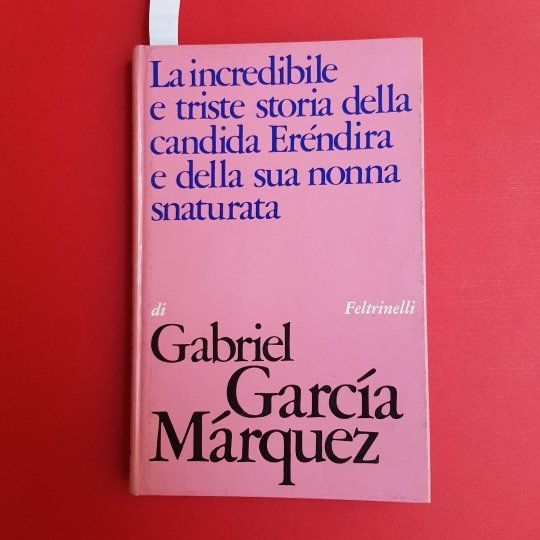 La incredibile e triste storia della candida Erendira e della …