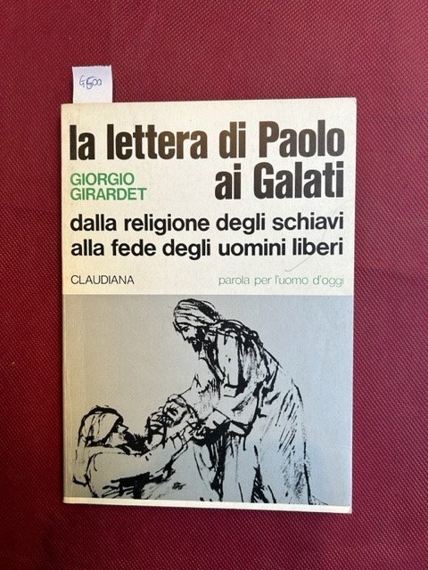 La lettera di Paolo ai Galati. Dalla religione degli schiavi …