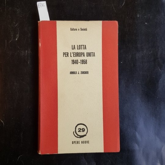 La lotta per l'Europa unita 1940-1958