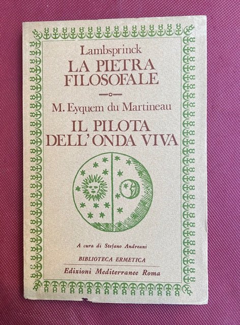 La pietra filosofale. Testo latino e traduzione italiana. Riproduzione dell'edizione …