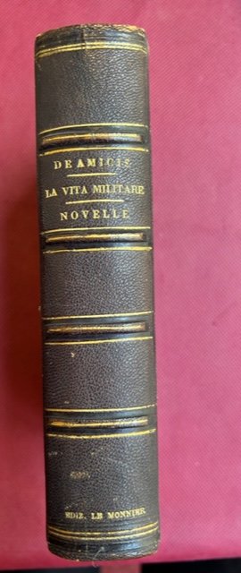 La vita militare. Bozzetti di Edmondo De Amicis