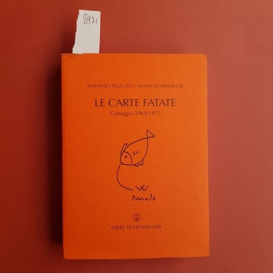 Le carte fatate. Carteggio 1960-1975